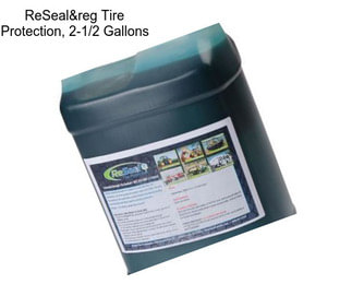 ReSeal® Tire Protection, 2-1/2 Gallons