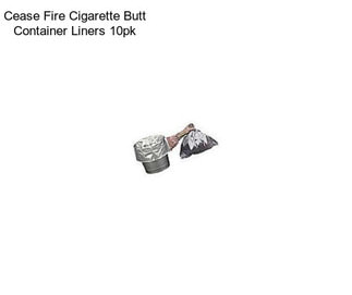 Cease Fire Cigarette Butt Container Liners 10pk