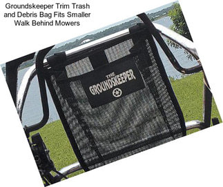 Groundskeeper Trim Trash and Debris Bag Fits Smaller Walk Behind Mowers