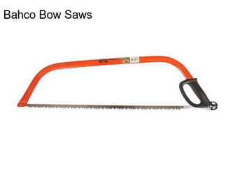 Bahco Bow Saws