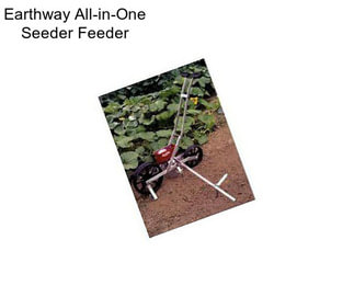Earthway All-in-One Seeder Feeder