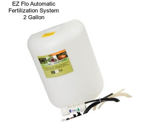 EZ Flo Automatic Fertilization System 2 Gallon