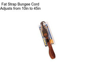 Fat Strap Bungee Cord Adjusts from 10in to 45in