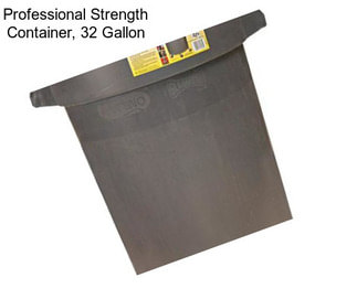 Professional Strength Container, 32 Gallon