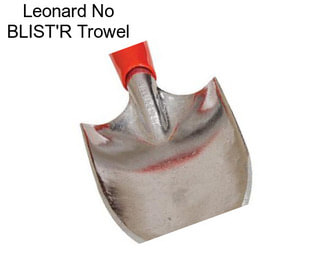 Leonard No BLIST\'R Trowel