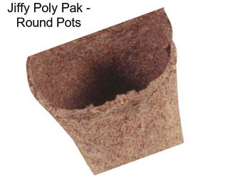 Jiffy Poly Pak - Round Pots