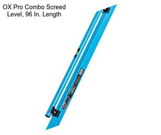 OX Pro Combo Screed Level, 96 In. Length