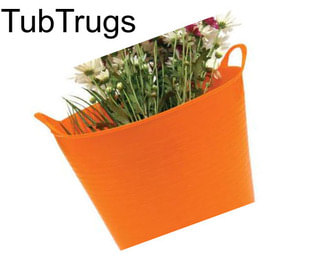 TubTrugs