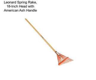 Leonard Spring Rake, 18-Inch Head with American Ash Handle