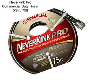 Neverkink Pro Commercial Duty Hose, 5/8in, 75ft