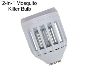 2-in-1 Mosquito Killer Bulb