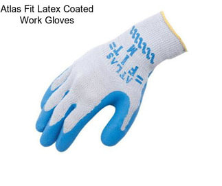 Atlas Fit Latex Coated Work Gloves