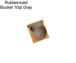 Rubbermaid Bucket 10qt Gray