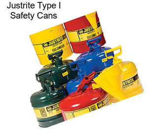 Justrite Type I Safety Cans