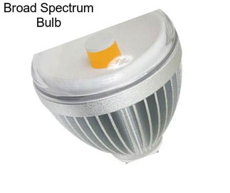 Broad Spectrum Bulb