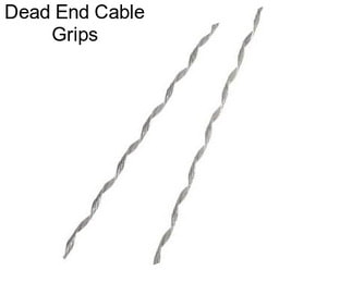 Dead End Cable Grips