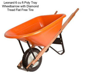 Leonard 6 cu ft Poly Tray Wheelbarrow with Diamond Tread Flat Free Tire