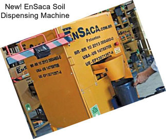 New! EnSaca Soil Dispensing Machine