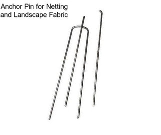 Anchor Pin for Netting and Landscape Fabric