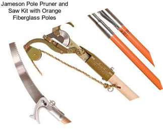 Jameson Pole Pruner and Saw Kit with Orange Fiberglass Poles