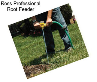 Ross Professional Root Feeder