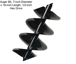 Auger Bit, 7-inch Diameter x 16-inch Length, 1/2-inch Hex Drive