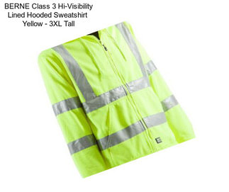 BERNE Class 3 Hi-Visibility Lined Hooded Sweatshirt  Yellow - 3XL Tall