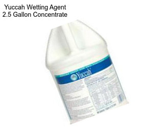 Yuccah Wetting Agent 2.5 Gallon Concentrate