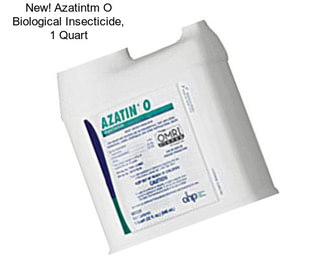 New! Azatintm O Biological Insecticide, 1 Quart