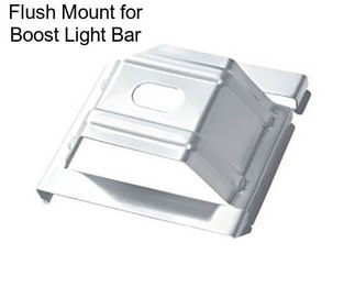 Flush Mount for Boost Light Bar