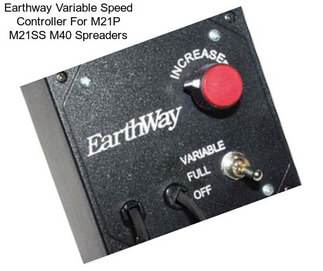 Earthway Variable Speed Controller For M21P M21SS M40 Spreaders