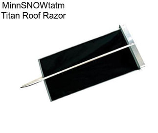 MinnSNOWtatm Titan Roof Razor