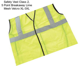 Safety Vest Class 2, 5 Point Breakaway Lime Mesh Velcro XL-3XL