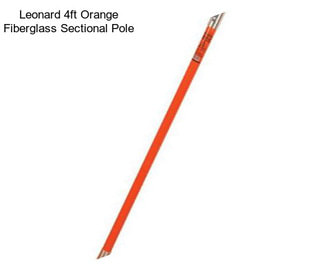 Leonard 4ft Orange Fiberglass Sectional Pole