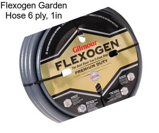 Flexogen Garden Hose 6 ply, 1in