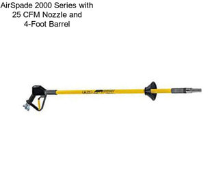 AirSpade 2000 Series with 25 CFM Nozzle and 4-Foot Barrel