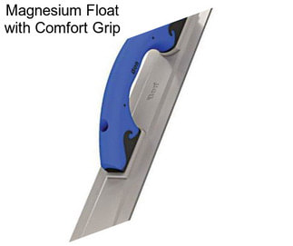Magnesium Float with Comfort Grip