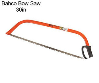 Bahco Bow Saw 30in