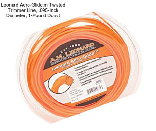 Leonard Aero-Glidetm Twisted Trimmer Line, .095-Inch Diameter, 1-Pound Donut