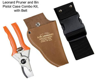 Leonard Pruner and 8in Pistol Case Combo Kit, with Belt