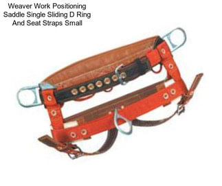 Weaver Work Positioning Saddle Single Sliding D Ring And Seat Straps Small