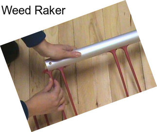 Weed Raker