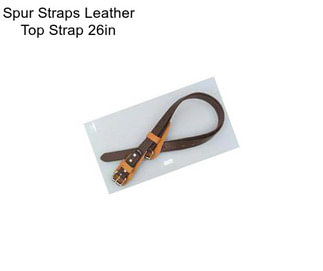 Spur Straps Leather Top Strap 26in