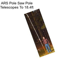 ARS Pole Saw Pole Telescopes To 18.4ft