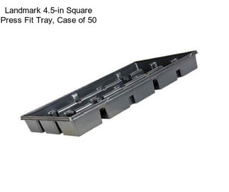 Landmark 4.5-in Square Press Fit Tray, Case of 50