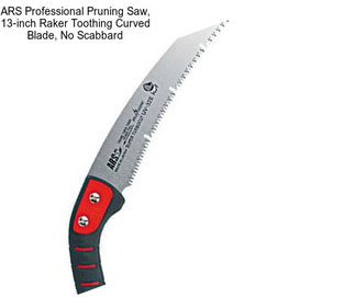 ARS Professional Pruning Saw, 13-inch Raker Toothing Curved Blade, No Scabbard