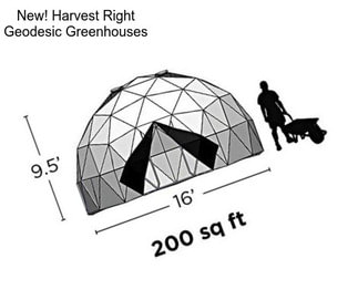 New! Harvest Right Geodesic Greenhouses