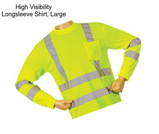 High Visibility Longsleeve Shirt, Large