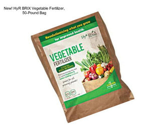 New! HyR BRIX Vegetable Fertilizer, 50-Pound Bag