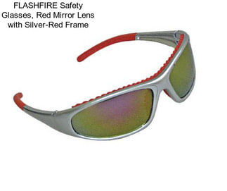 FLASHFIRE Safety Glasses, Red Mirror Lens with Silver-Red Frame